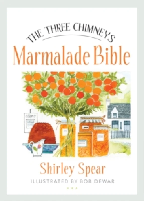 Image of The Three Chimneys Marmalade Bible Paperback / softback