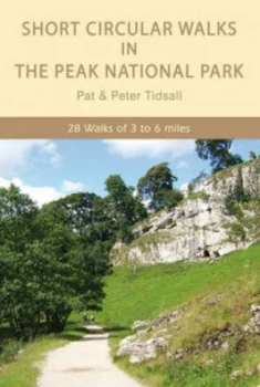 Image of Short Circular Walks in the Peak National Park by Pat Tidsall and Peter Tidsall Paperback