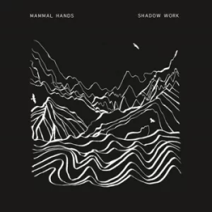Image of Shadow Work by Mammal Hands CD Album