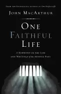 Image of one faithful life hardcover a harmony of the life and letters of paul
