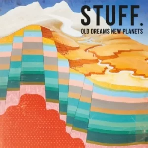 Image of Old Dreams New Planets by STUFF. CD Album