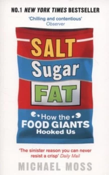 Image of Salt Sugar Fat by Michael Moss Paperback