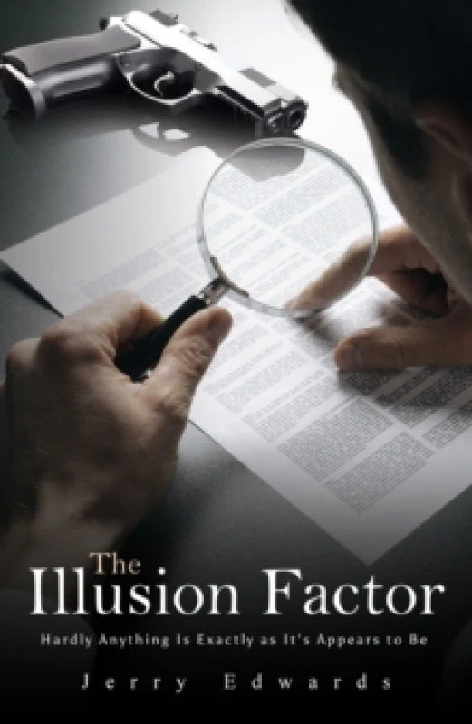 Image of The Illusion Factor : Hardly Anything Is Exactly as Its Appears to Be Paperback / softback
