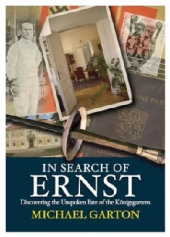 Image of In Search of Ernst : Discovering the Unspoken Fate of the Konigsgartens Paperback / softback