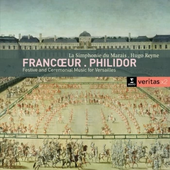 Image of Fran&ccedil;ois Francoeur - Francoeur/Philidor: Festive and Ceremonial Music for Versailles CD