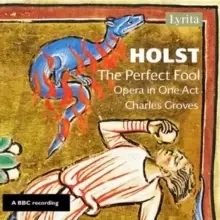 Image of Holst: The Perfect Fool: Opera in One Act