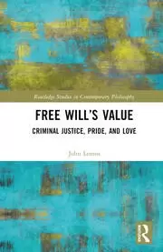 Image of Free Will's Value Criminal Justice Pride and Love