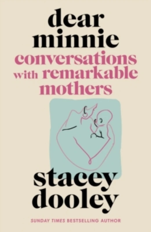 Image of Dear Minnie : Conversations with Remarkable Mothers Hardback