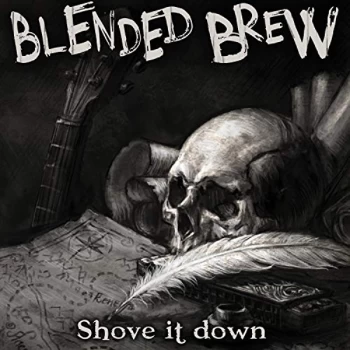 Image of Blended Brew - Shove It Down CD