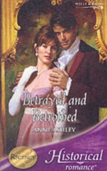 Image of Betrayed and Betrothed by Anne Ashley Book