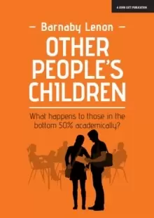Image of Other People's Children: What happens to those in the bottom 50% academically?