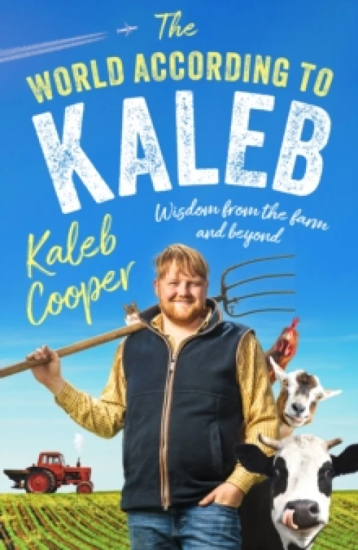 Image of The World According to Kaleb : Wisdom from the Farm and Beyond Paperback / softback