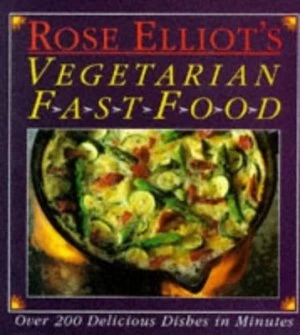 Image of Rose Elliots Vegetarian Fast Food by Rose Elliot Book
