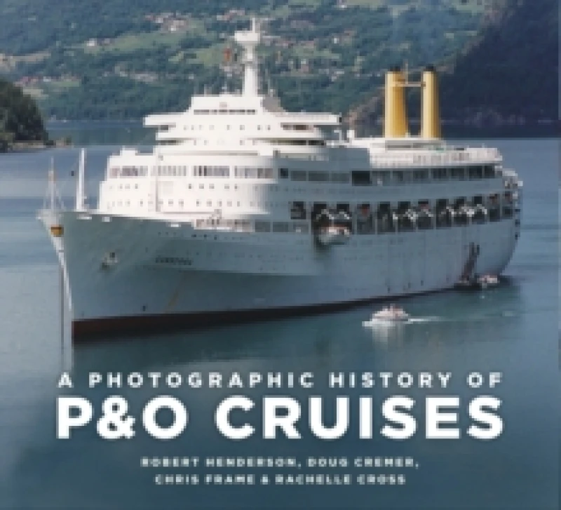 Image of A Photographic History of P&O Cruises Paperback / softback