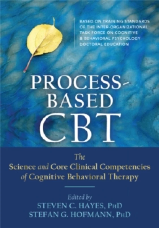 Image of Process-Based CBT : The Science and Core Clinical Competencies of Cognitive Behavioral Therapy Paperback / softback