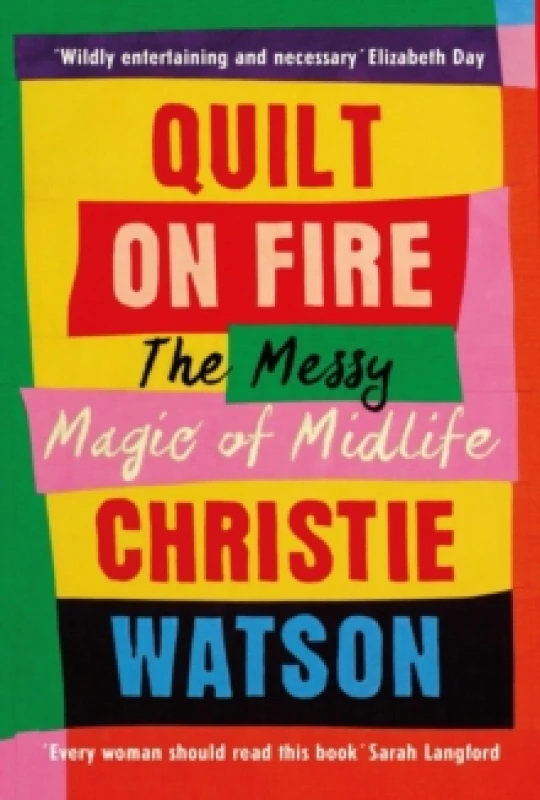 Image of Quilt on Fire : Friendship, Dating, Sex and Love Hardback