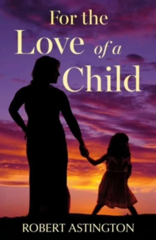 Image of For the Love of a Child Paperback / softback