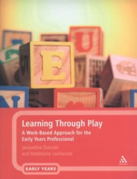 Image of Learning through Play by Jacqueline Duncan and Madelaine Lockwood Book