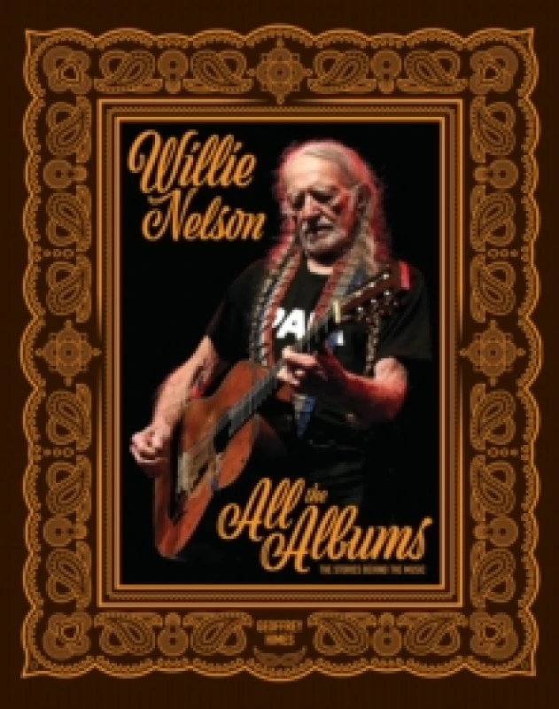 Image of Willie Nelson. Hardback. By Geoffrey Himes Books