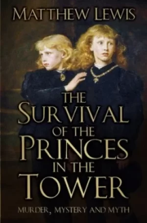 Image of The survival of the Princes in the Tower by Matthew Lewis