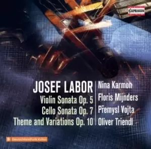 Image of Josef Labor: Violin Sonata, Op. 5/Cello Sonata, Op. 7/Theme...