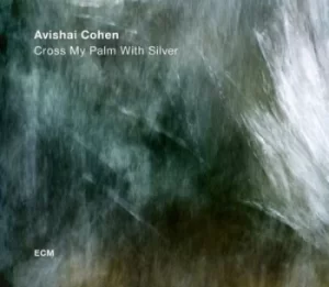 Image of Cross My Palm With Silver by Avishai Cohen Quartet Vinyl Album
