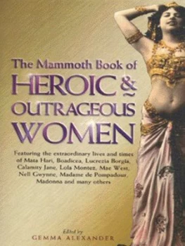 Image of The Mammoth Book of Heroic and Outrageous Women by Julian Alexander Book