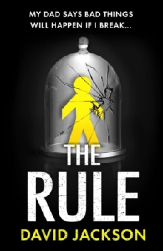 Image of The Rule : The new heart-pounding thriller from the bestselling author of Cry Baby Hardback
