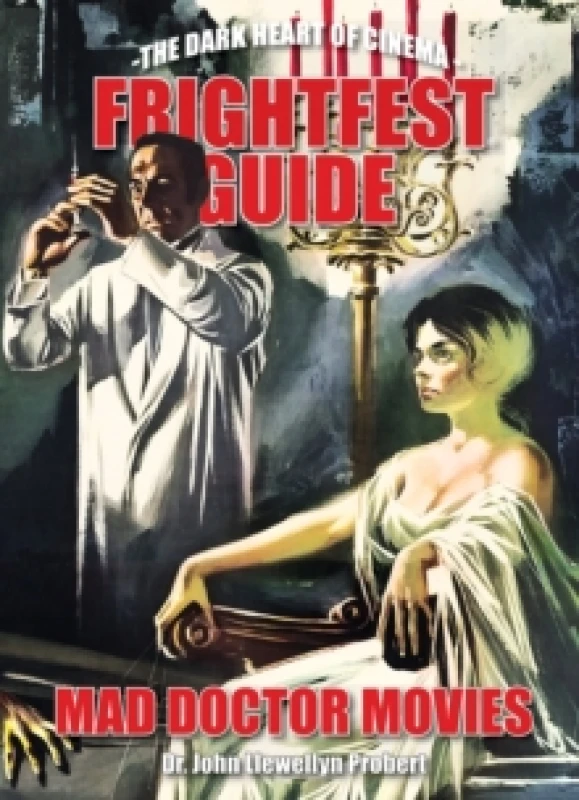 Image of FrightFest Guide to Mad Doctor Movies : The Dark Heart of Cinema Paperback / softback