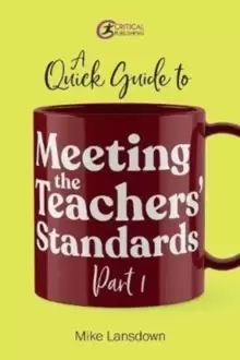 Image of A Quick Guide to Meeting the Teachers' Standards Part 1