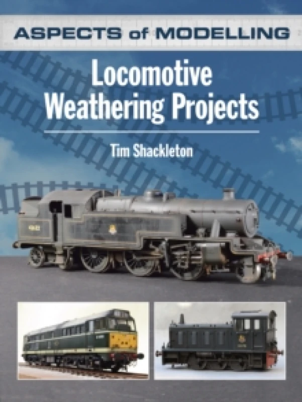 Image of Aspects of Modelling: Locomotive Weathering Projects Paperback / softback