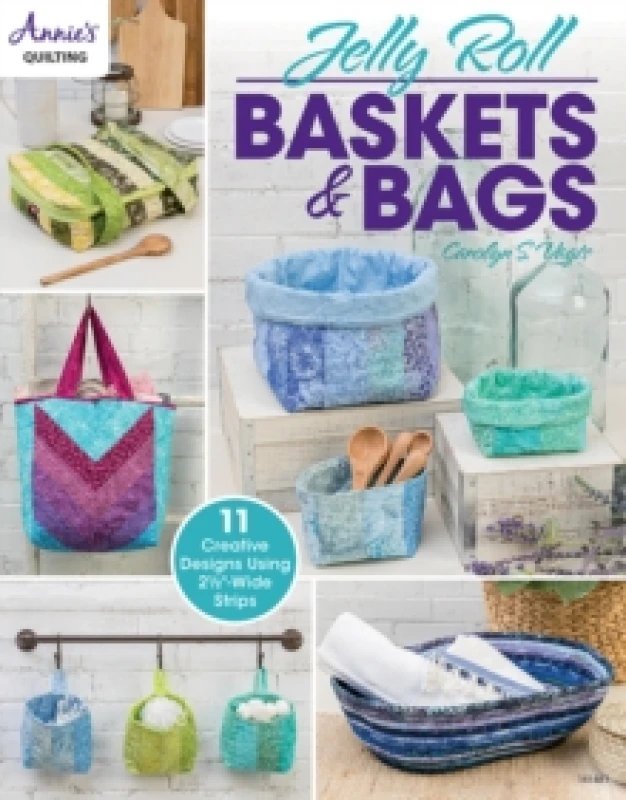 Image of Jelly Roll Baskets & Bags : 11 Creative Designs Using 2 1/2"-Wide Strips Paperback / softback