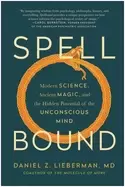Image of spellbound modern science ancient magic and the hidden potential of the un