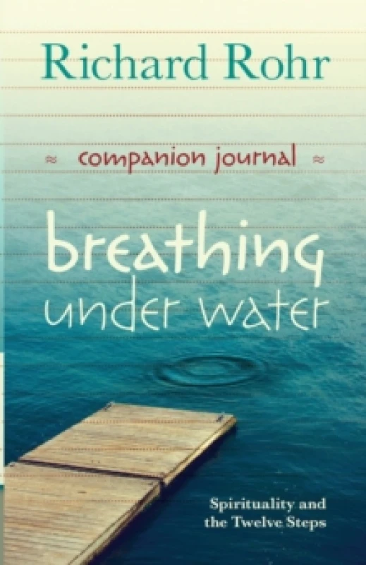 Image of Breathing Under Water Companion Journal. Paperback. By Richard Rohr Books