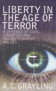 Image of Liberty in the Age of Terror by A C Grayling Book