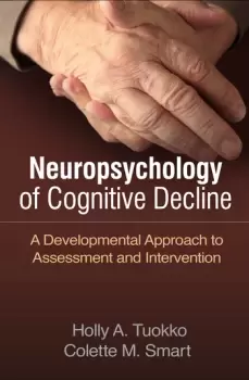 Image of Neuropsychology of Cognitive DeclineA Developmental Approach to Assessment and Intervention