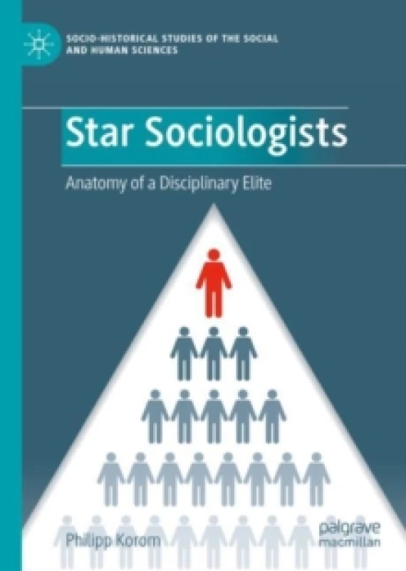 Image of Star Sociologists : Anatomy of a Disciplinary Elite Hardback