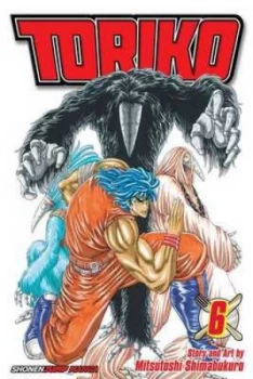 Image of Toriko. Volume 6 by Mitsutoshi Shimabukuro Paperback