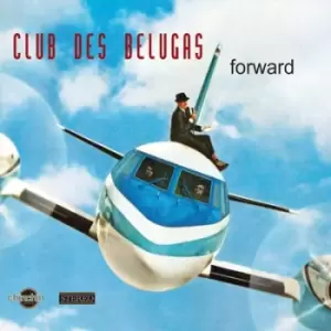 Image of Club Des Belugas - Forward CD Album - Used