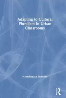 Image of Adapting to Cultural Pluralism in Urban Classrooms