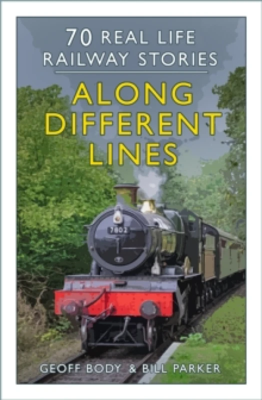 Image of Along Different Lines : 70 Real Life Railway Stories Paperback / softback