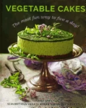 Image of vegetable cakes the most fun way to five a day scrumptious sweets where the