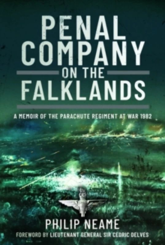 Image of Penal Company on the Falklands : A Memoir of the Parachute Regiment at War 1982 Paperback / softback