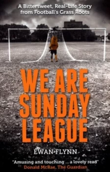 Image of We Are Sunday League by Ewan Flynn Book