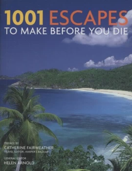 Image of 1001 Escapes to Experience before You Die by Helen Arnold Paperback