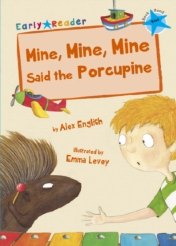Image of Mine, Mine, Mine Said the Porcupine : (Blue Early Reader) Paperback / softback