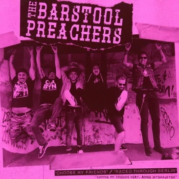 Image of The Barstool Preachers - Choose My Friends / Raced Through Berlin Pink Vinyl