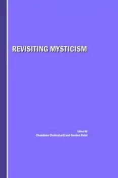 Image of Revisiting Mysticism by Chandana Chakrabarti and Gordon Haist Hardback
