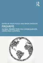 Image of Firearms Global Perspectives on Consequences Crime and Control