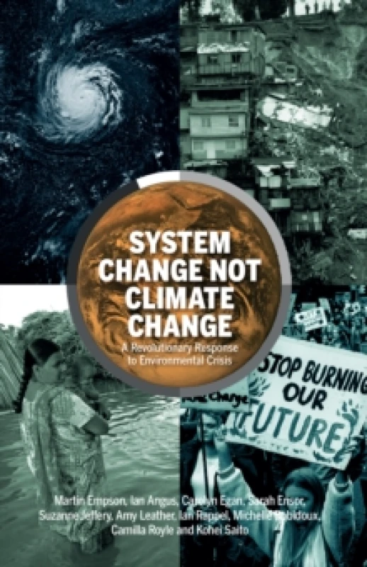Image of System Change Not Climate Change : A Revolutionary Response to Environmental Crisis Paperback / softback